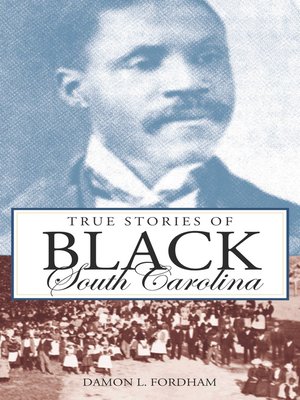 cover image of True Stories of Black South Carolina